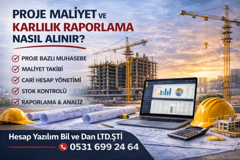 proje maliyet ve karlılık raporlama nasıl alınır